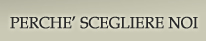 Perchà scegliere noi